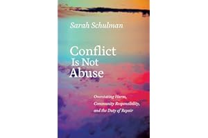 Conflict Is Not Abuse: Overstating Harm, Community Responsibility, and the Duty of Repair