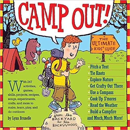 Camp Out! The Ultimate Kids' Guide to Camping by Lynne Brunnel