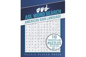 ASL Word Search American Sign Language -110 Fingerspelling Puzzles with Solutions Vol 1: American Sign Language Alphabet Word Search Games for Signing Learning Practice