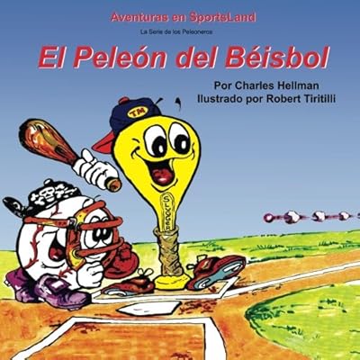 El Peleon del Beisbol (Adventuras en SportsLand) El Peleon del Beisbol (Adventuras en SportsLand)