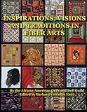 Inspirations, Visions and Traditions in Fiber Arts by African American Quilt and Doll Guild, Barbara Freeman Eady