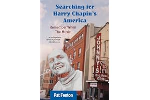 Searching for Harry Chapin's America: Remember When the Music