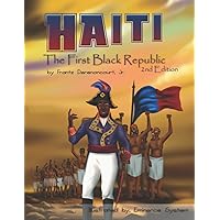 Haiti: The First Black Republic (The Haitian Heroes series)