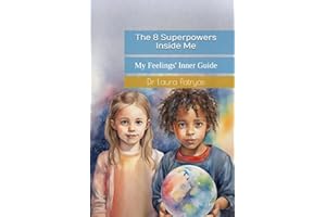 The 8 Superpowers Inside Me: My Feelings' Inner Guide