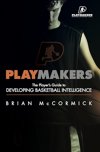 Download Playmakers: The Player's Guide to Developing Basketball Intelligence (English Edition) PDF