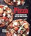Pizza: Award-Winning Pies for the Home Kitchen