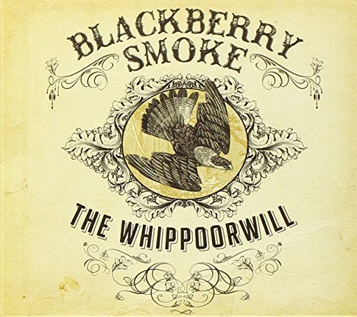 Blackberry Smoke - The Whippoorwill [3 Bonus Track] By Blackberry Smoke - Zortam Music