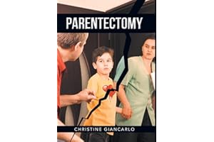 Parentectomy: A narrative ethnography of 30 cases of parental alienation and what to do about it