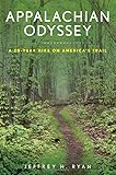 Appalachian Odyssey: A 28-Year Hike on America's Trail by Jeffrey H. Ryan