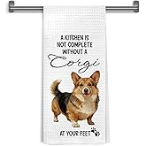 WDSFHYJK Funny Corgi Kitchen Towels, Gifts for Corgi Lovers, A Kitchen is Not Complete Without a Corgy at Your Feet Decorative Hand Tea & Dish Towels for Dining Room, 16x24 Inch