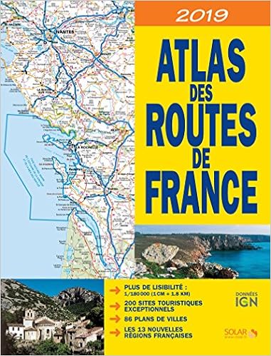 Amazon Fr Atlas Des Routes De France 2019 Collectif Esterelle Livres