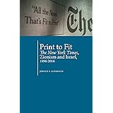 Print to Fit: The New York Times, Zionism and Israel (1896-2016) (Antisemitism in America)