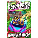 The Belch Park Field Trip (Chrome Junction Academy Series Book 3)