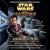 Annihilation: Star Wars: The Old Republic, Book 4 by