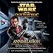 Annihilation: Star Wars: The Old Republic, Book 4 by