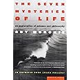 The Seven Mysteries Of Life: An Exploration of Science and Philosophy