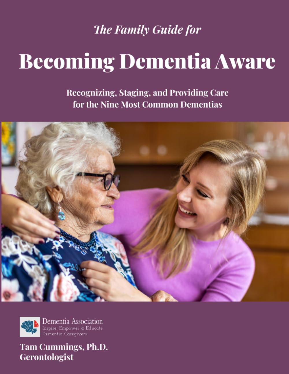 Mua The Family Guide for Becoming Dementia Aware: Recognizing, Staging ...