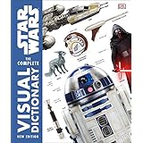 Star Wars The Complete Visual Dictionary New Edition