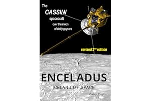 Enceladus: Iceland of Space: The Cassini spacecraft over the moon of chilly geysers