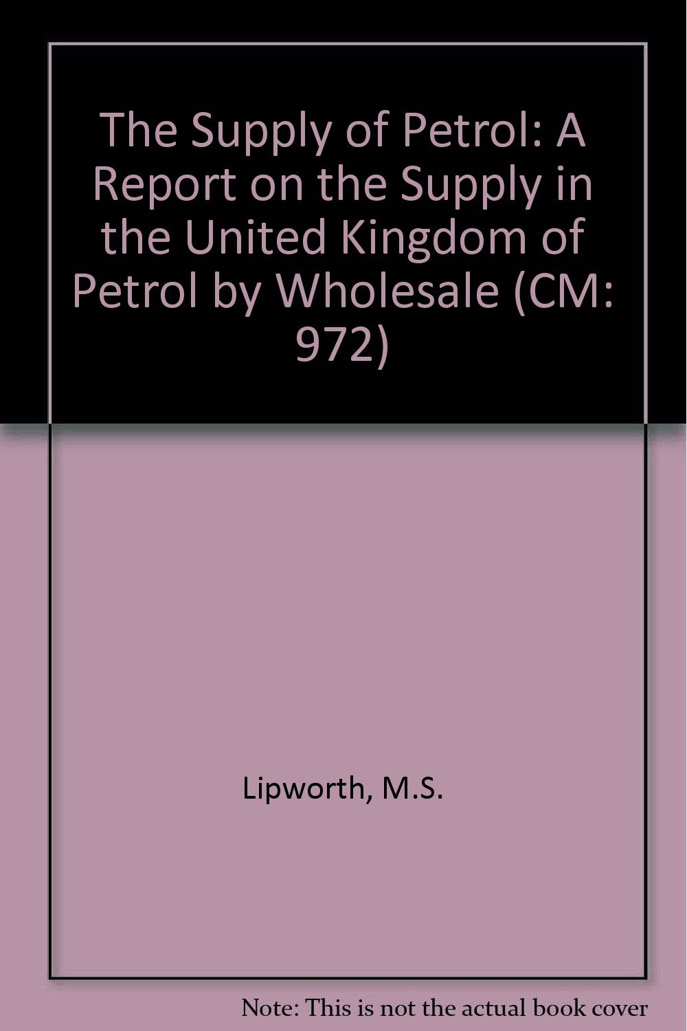 The Supply Of Petrol A Report On The Supply In The United - 