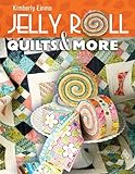 Jelly Roll Quilts & More by 