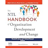 The NTL Handbook of Organization Development and Change: Principles, Practices, and Perspectives