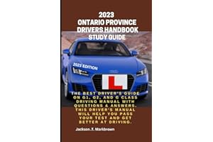 2023 Ontario Province Drivers Handbook study guide: The best driver’s guide on G1, G2, and G class driving manual with Questi
