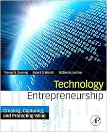 Technology Entrepreneurship Creating Capturing And