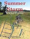 Summer Storm: Regimental Wargame Scenarios For the Battle of Gettysburg by Brad Butkovich