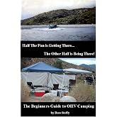 The Beginners Guide to OHV Camping (Black and White Edition)