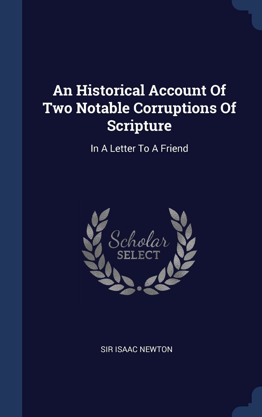 an historical account of two notable corruptions of scripture