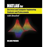 MATLAB&reg; for Electrical and Computer Engineering Students and Professionals: With Simulink&reg; (Computing and Networks)