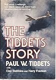 The Tibbets Story