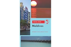 Maldives Travel Guide: Where to Go & What to Do