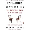 Reclaiming Conversation: The Power of Talk in a Digital Age