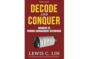 Decode and Conquer: Answers to Product Management Interviews