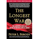 The Longest War: The Enduring Conflict between America and Al-Qaeda