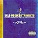 Useless Trinkets: B Sides, Soundtracks, Rarities and Unreleased 1996-2006 (2CD+DVD)