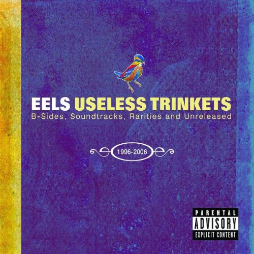 Eels - Useless Trinkets -  B-Sides, Soundtracks, Rarities and Unreleased