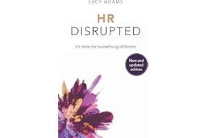 HR Disrupted: It’s time for something different (2nd Edition)