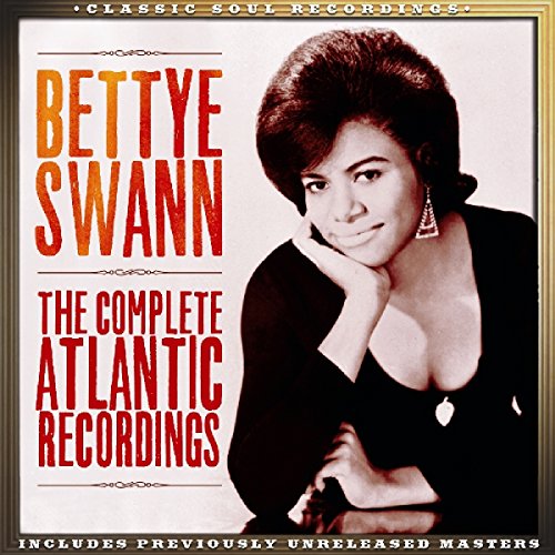 Bettye Swann - The Complete Atlantic Recordings - Zortam Music