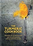 The Turmeric Cookbook The Turmeric Cookbook