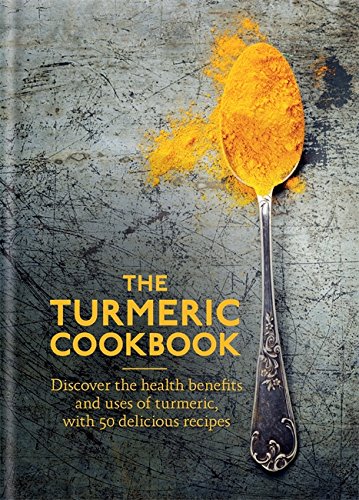 The Turmeric Cookbook The Turmeric Cookbook