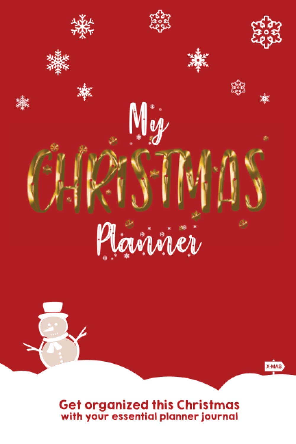 My Christmas Planner 2020: Ultimate Christmas planner, organiser, journal and keepsake full of lists, diary pages, menu templates, holiday checklists ... the holiday season (Journals and Planners)