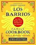 Los Barrios Family Cookbook: Tex-Mex Recipes from the Heart of San Antonio