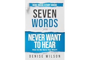 Seven Words You Never Want to Hear Study Guide