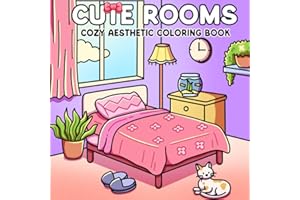 Cute Rooms: Cozy Aesthetic Coloring Book for Adults, Teens & Kids — Relaxing, Adorable Room Scenes with Big, Simple Designs for Stress Relief & Fun