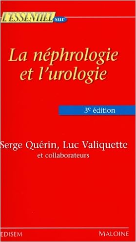 L Essentiel Sur La Nephrologie Et L Urologie 3e Ed Amazon Ca Querin Valiquette Books