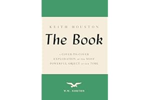 The Book: A Cover-to-Cover Exploration of the Most Powerful Object of Our Time