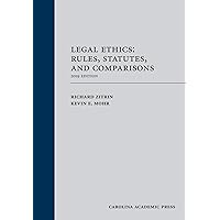 Legal Ethics: Rules, Statutes, and Comparisons, 2019 Edition